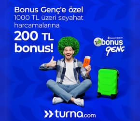 Bonus Genç’e özel 1000 TL ve üzeri seyahat harcamalarına 200 TL bonus!