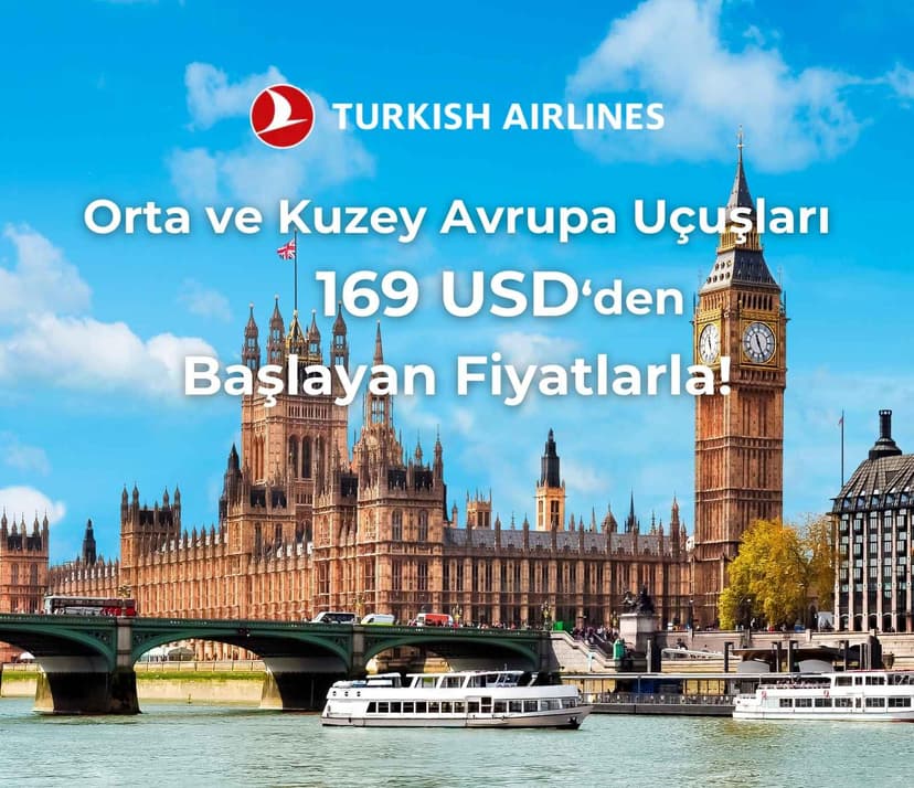 THY ile Orta ve Kuzey Avrupa Uçuşları 169 USD’den Başlayan Fiyatlarla!