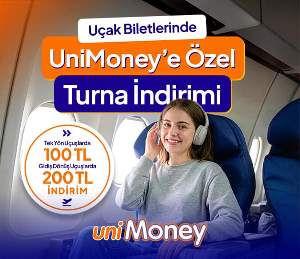 Uçak Biletlerinde UniMoney’e Özel 200 TL’ye Varan İndirim