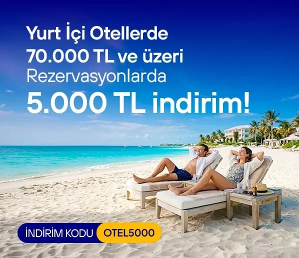 Yurt İçi Otellerde 5000 TL İndirim