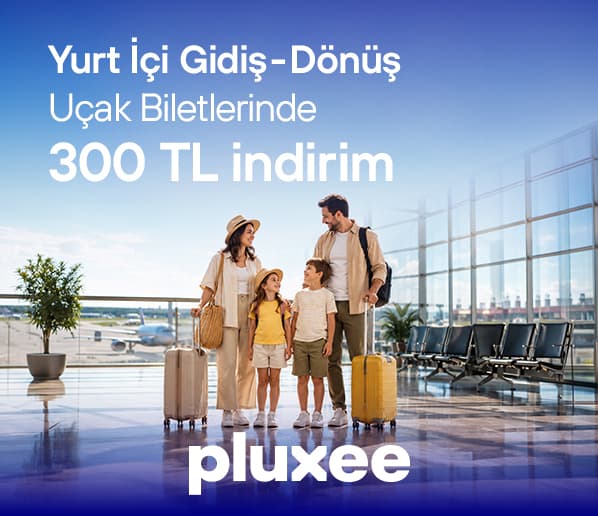 Yurt İçi Uçak Biletlerinde Pluxee’ye Özel 300 TL İndirim