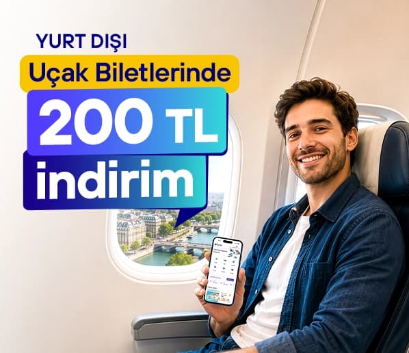 Yurt Dışı Uçuşlarda 200 TL İndirim