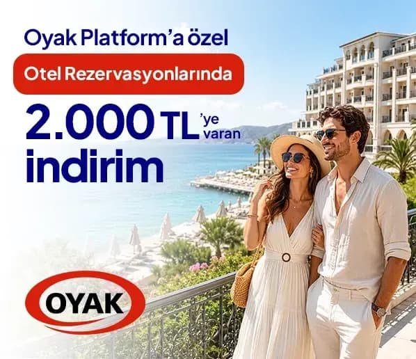 Oyak Platform Üyelerine Özel Otel Rezervasyonlarında 2000 TL’ye Varan İndirim
